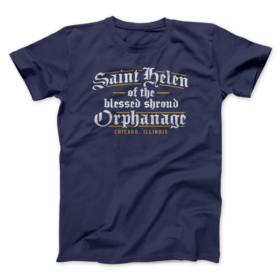 Saint Helen Of The Blessed Shroud Orphanage Funny Movie Men/Unisex T-Shirt