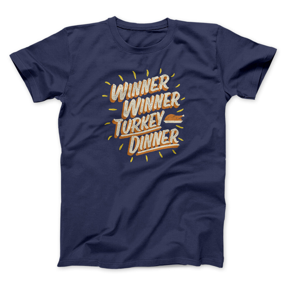 Winner Winner Turkey Dinner Funny Thanksgiving Men/Unisex T-Shirt