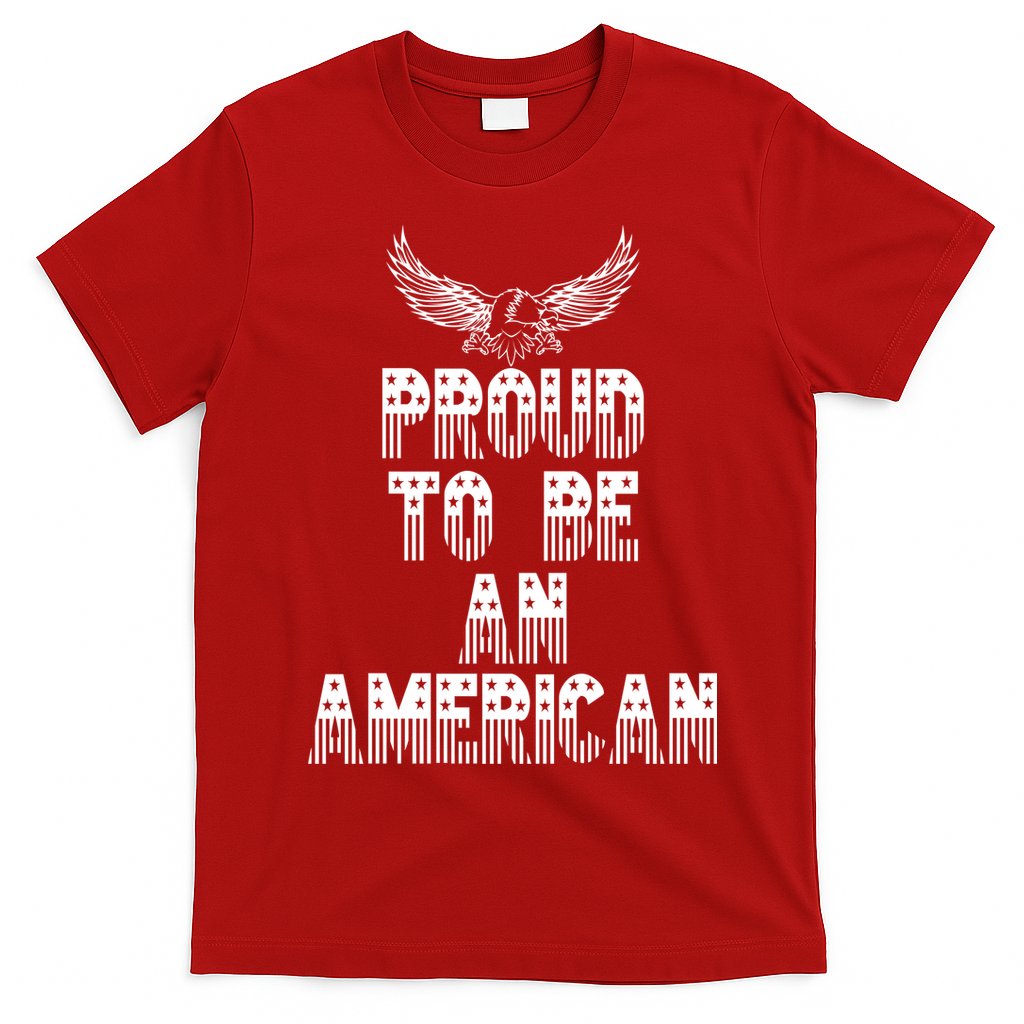 Patriotic Eagle Proud To Be An American T-Shirt