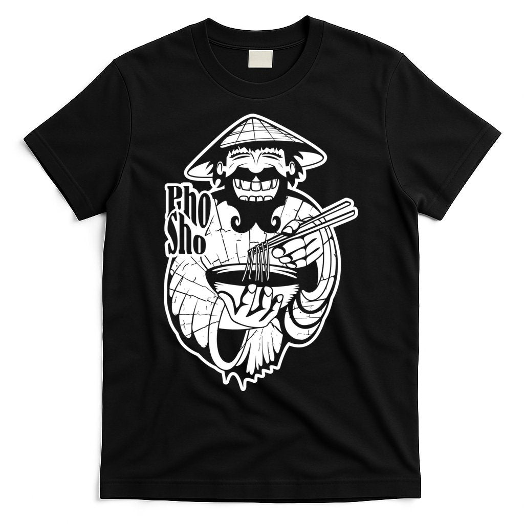 Pho Sho Funny Vietnamese T-Shirt