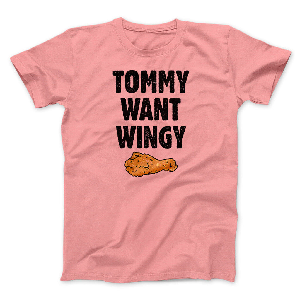 Tommy Want Wingy Funny Movie Men/Unisex T-Shirt