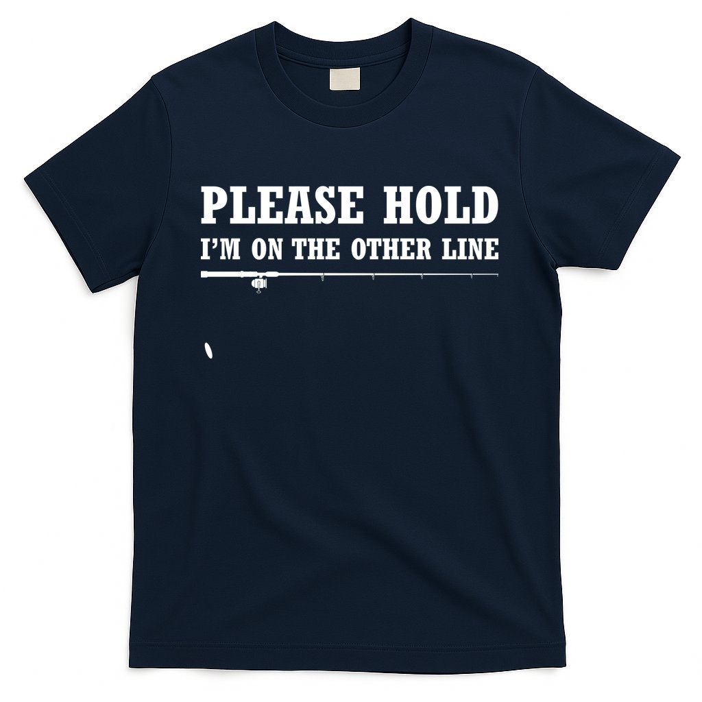 Please Hold I'm On The Other Line Funny T-Shirt