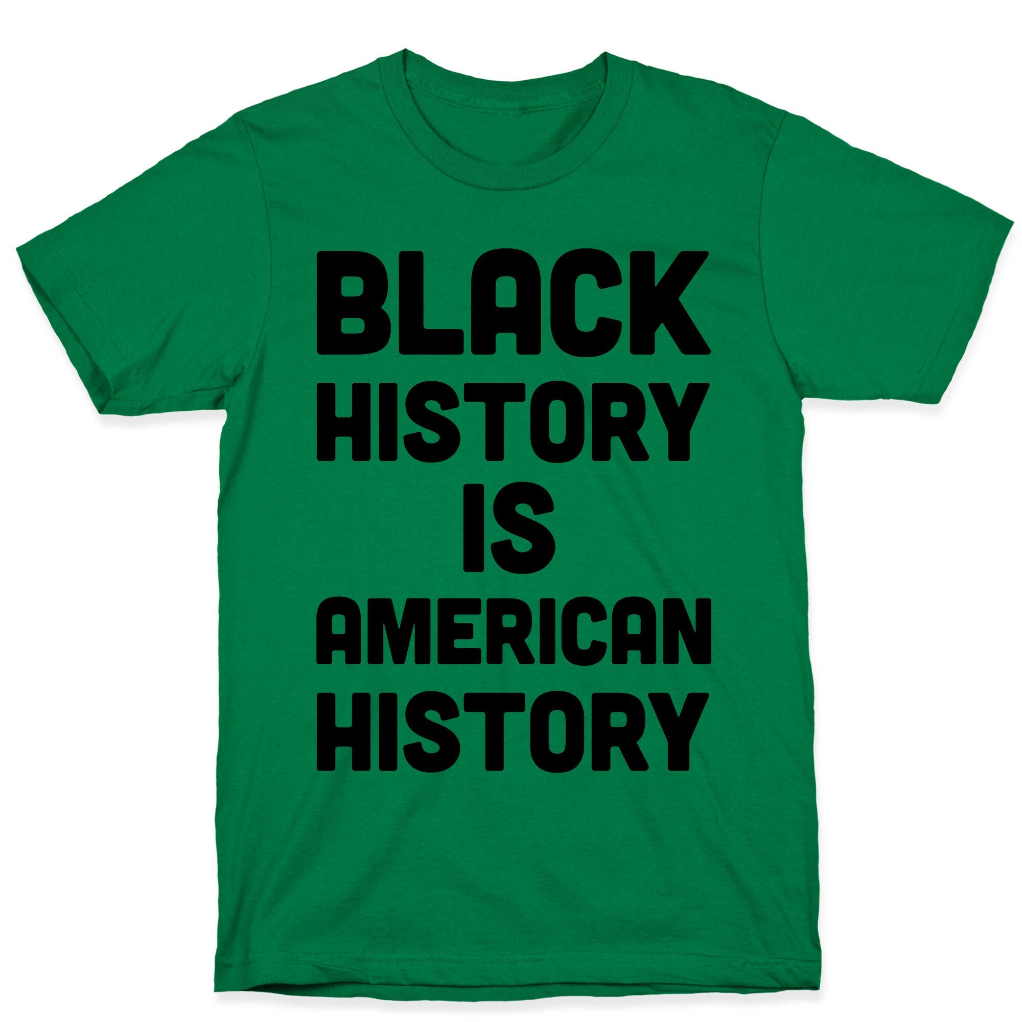 Black History Is American History T-Shirt