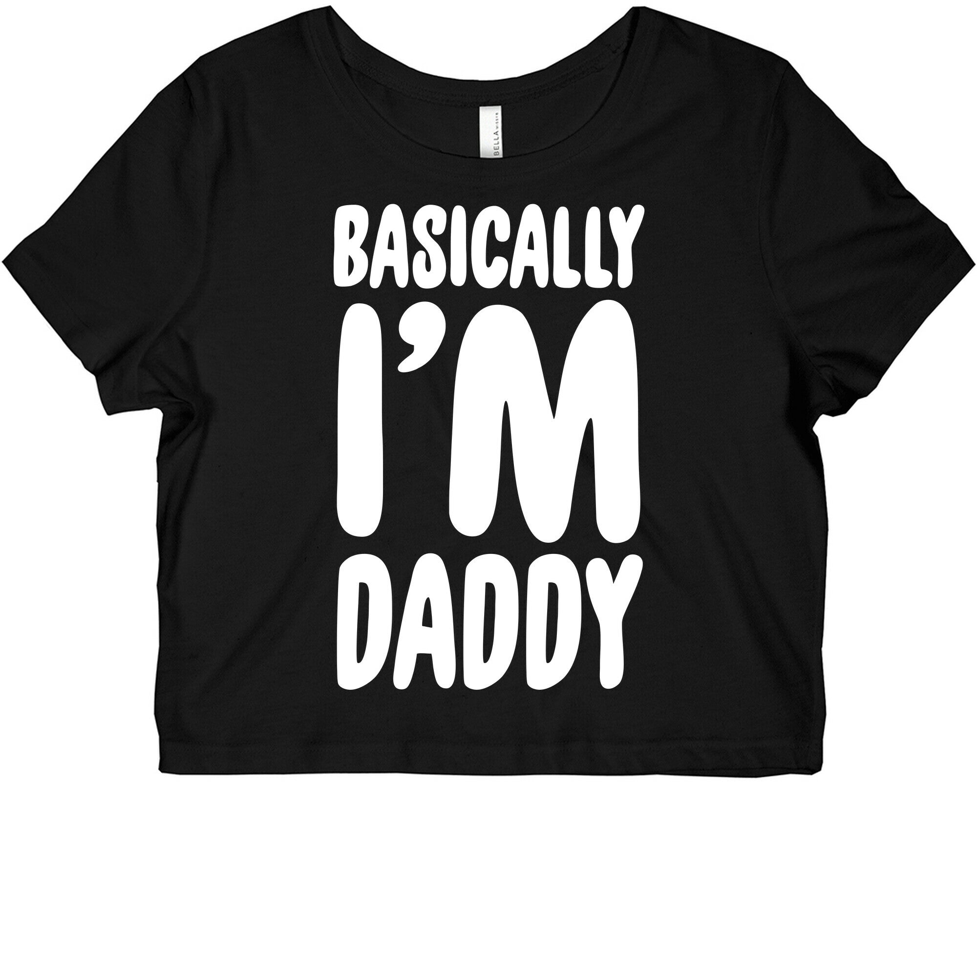 Basically I'm Daddy Graphic Baby Tee