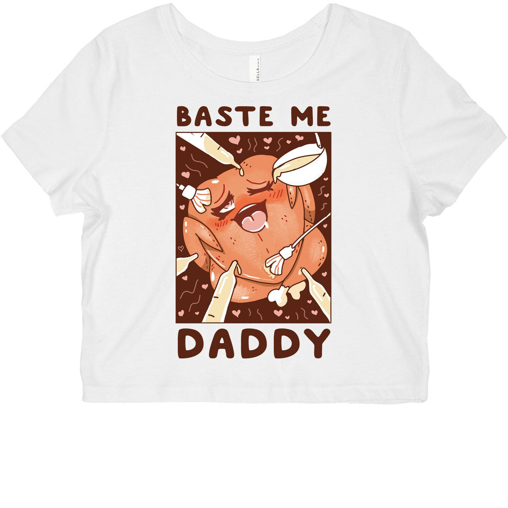 Baste Me Daddy Graphic Baby Tee Style002