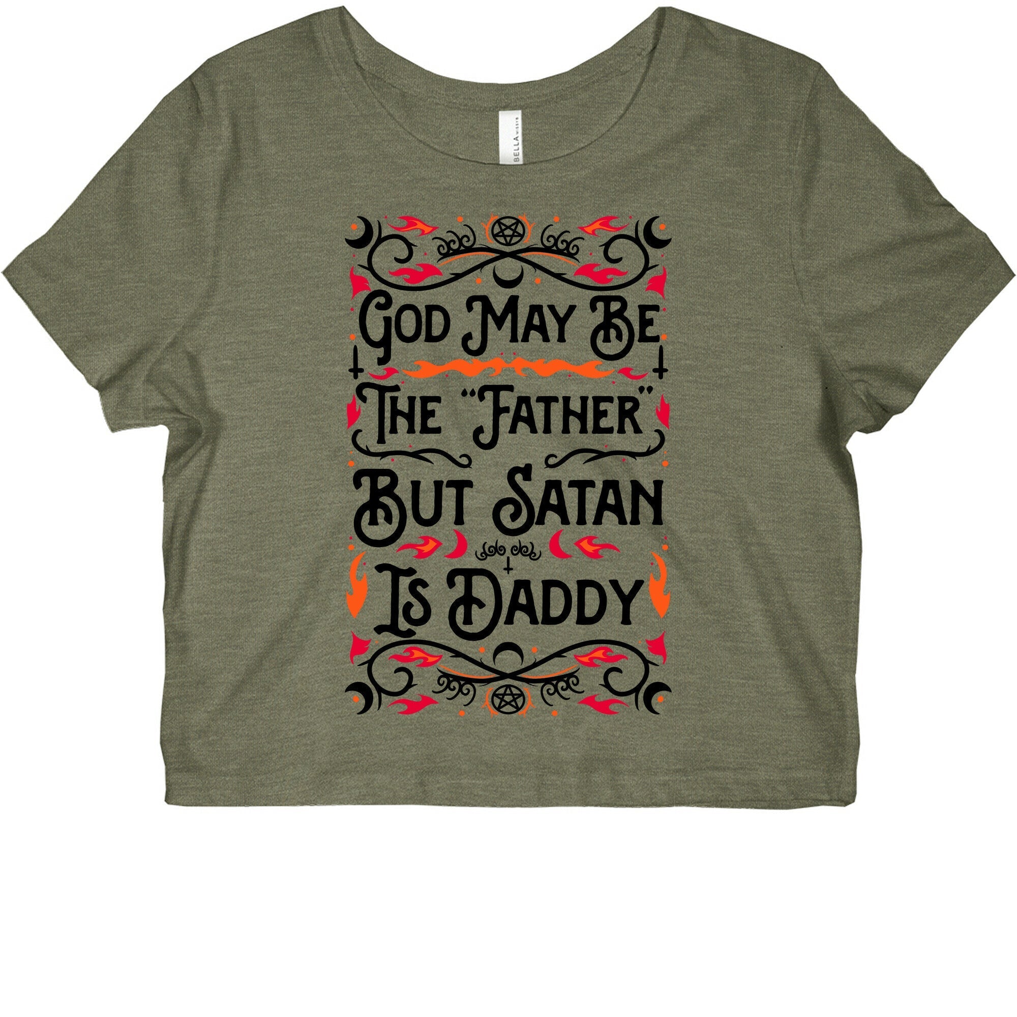 God May Be The "Father" But Satan Is Daddy Graphic Baby Tee Style001