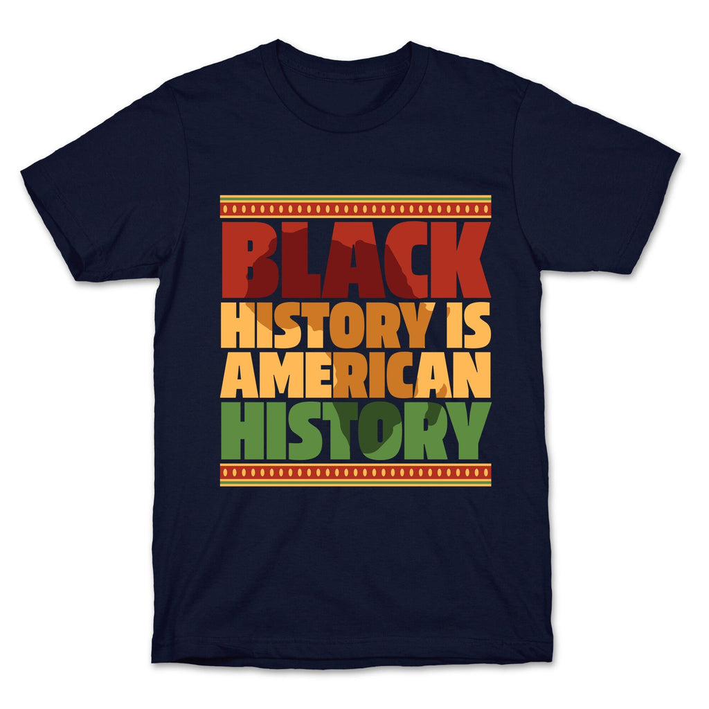 Black History Is American History T-Shirt Style001