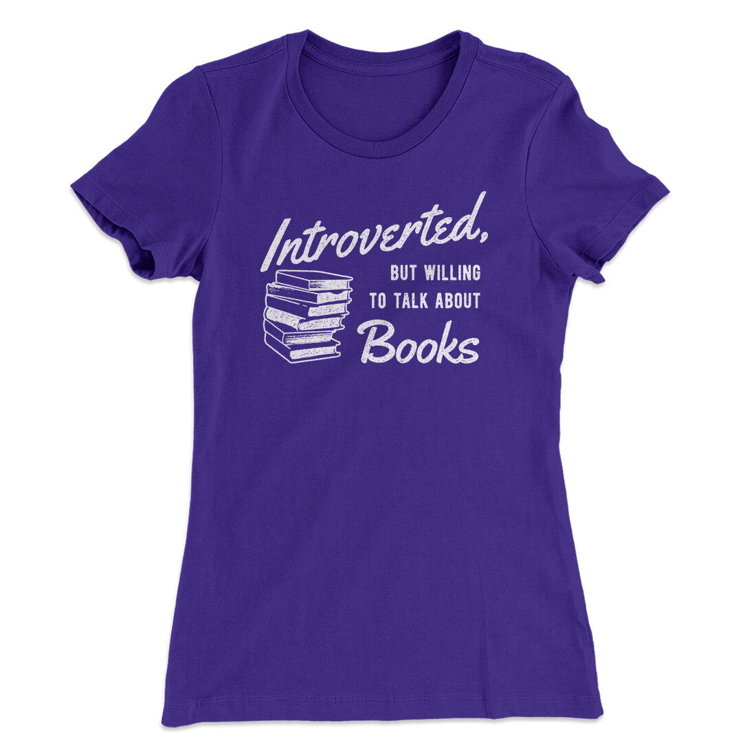 Introverted But Willing To Talk About Books Funny Women's T-Shirt