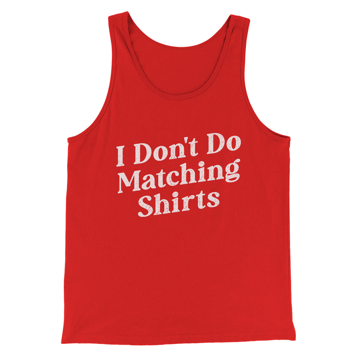 I Don't Do Matching Shirts, But I Do Funny Men/Unisex Tank Top