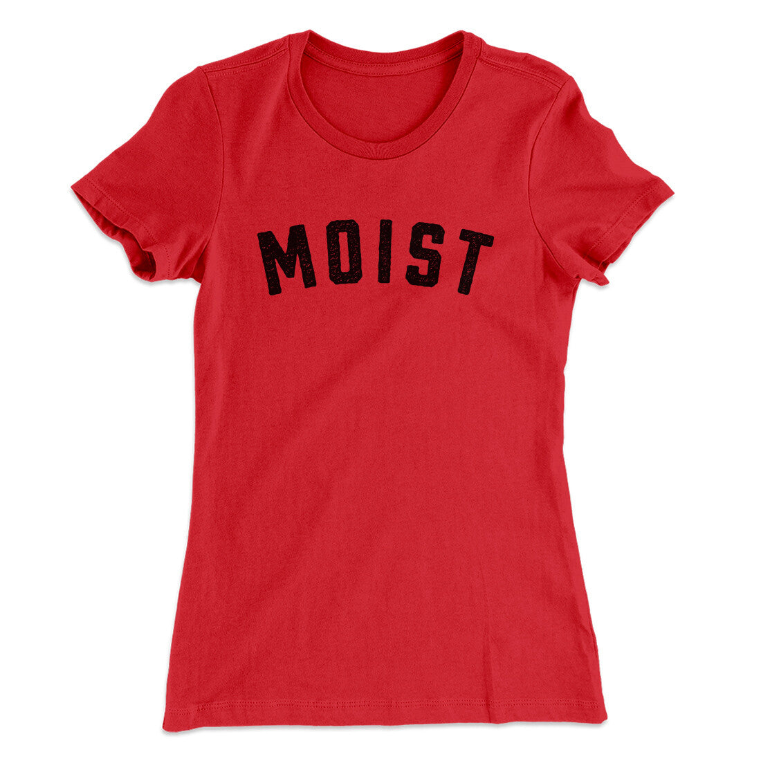Moist Funny Women's T-Shirt