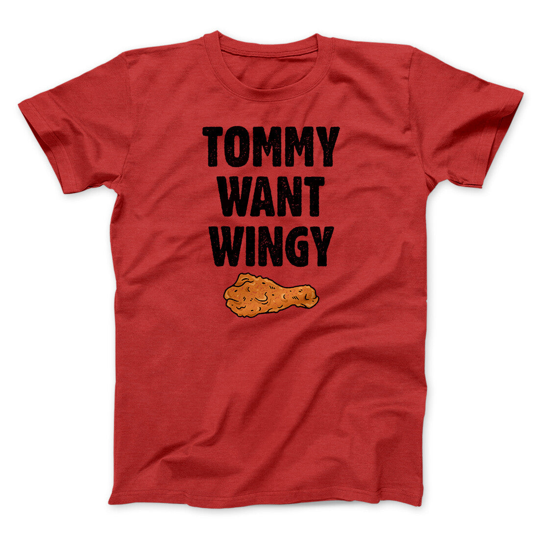 Tommy Want Wingy Funny Movie Men/Unisex T-Shirt