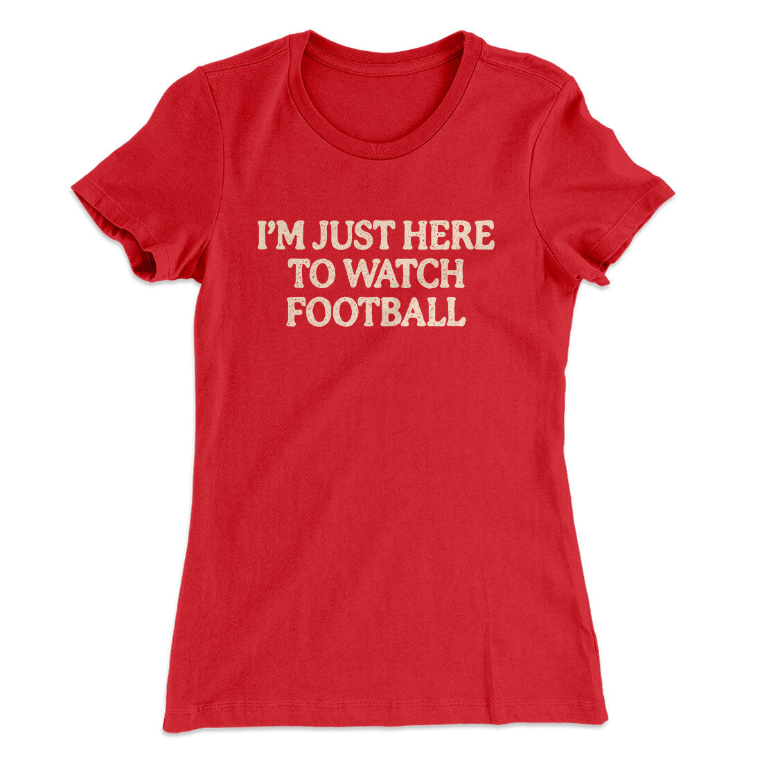 Iâ€™m Just Here To Watch Football Funny Thanksgiving Women's T-Shirt