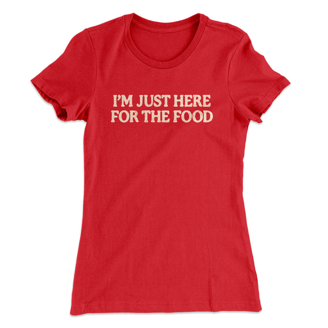Iâ€™m Just Here For The Food Funny Thanksgiving Women's T-Shirt