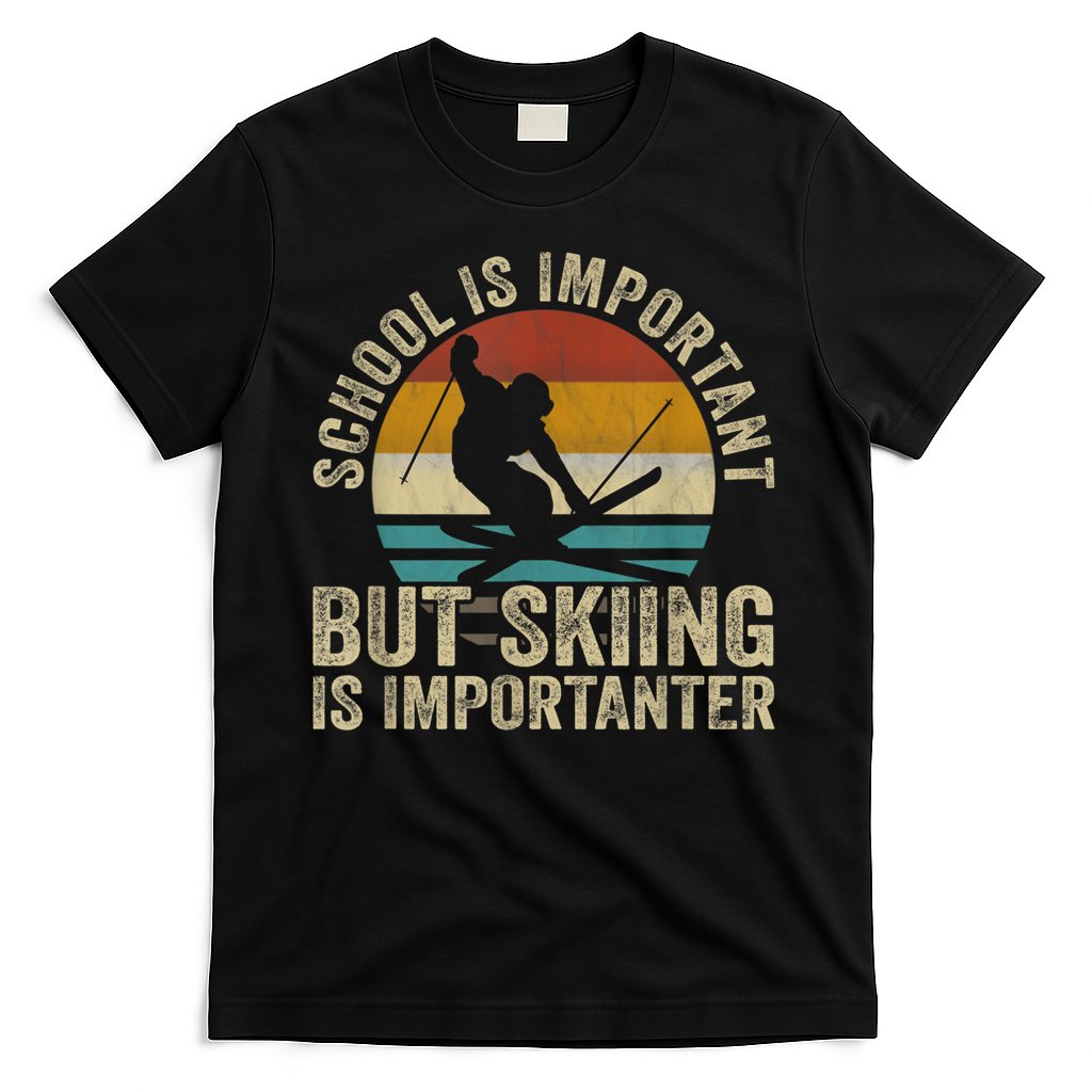 School Is Important But Skiing Is Importanter Ski Funny Gift T-Shirt