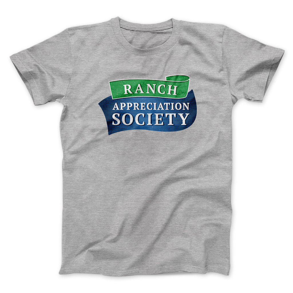 Ranch Appreciation Society Funny Men/Unisex T-Shirt