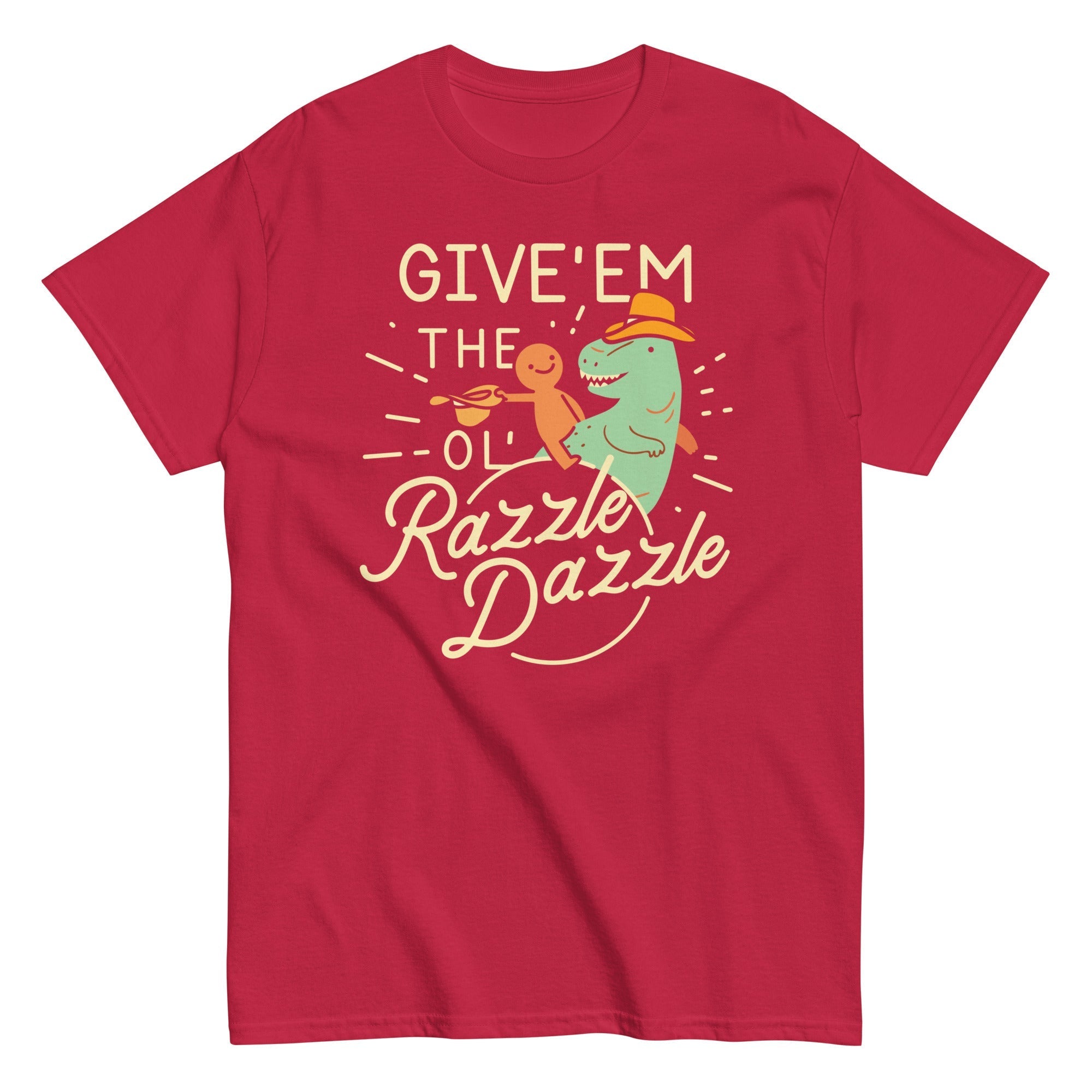 Give'em The Ol' Razzle Dazzle Men's Classic Tee