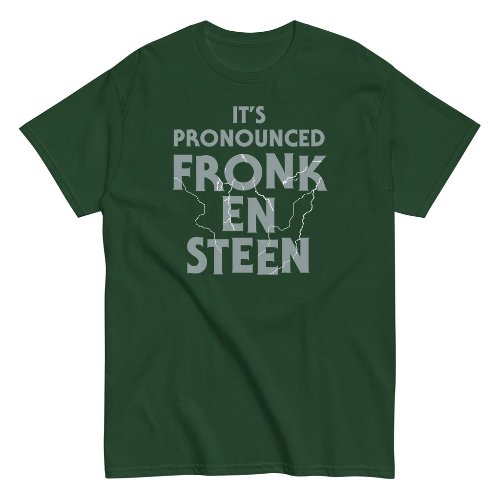 It's Pronounced Fronk-En-Steen Men's Classic Tee