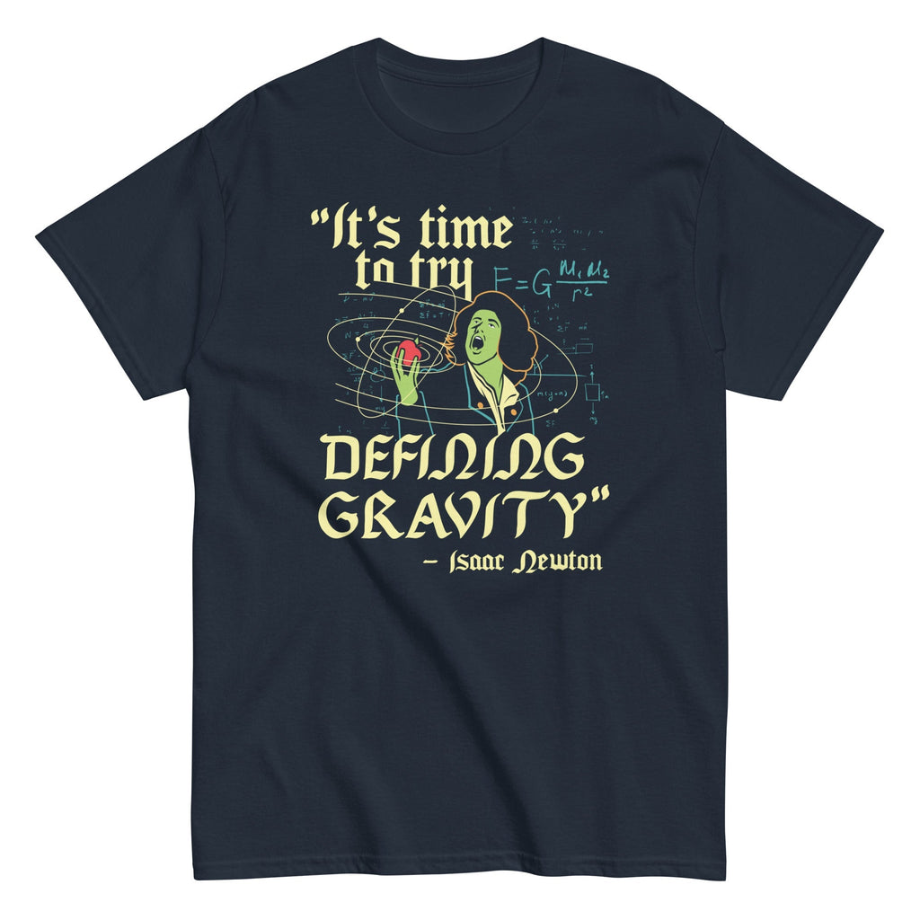 It's Time To Try Defining Gravity Men's Classic Tee