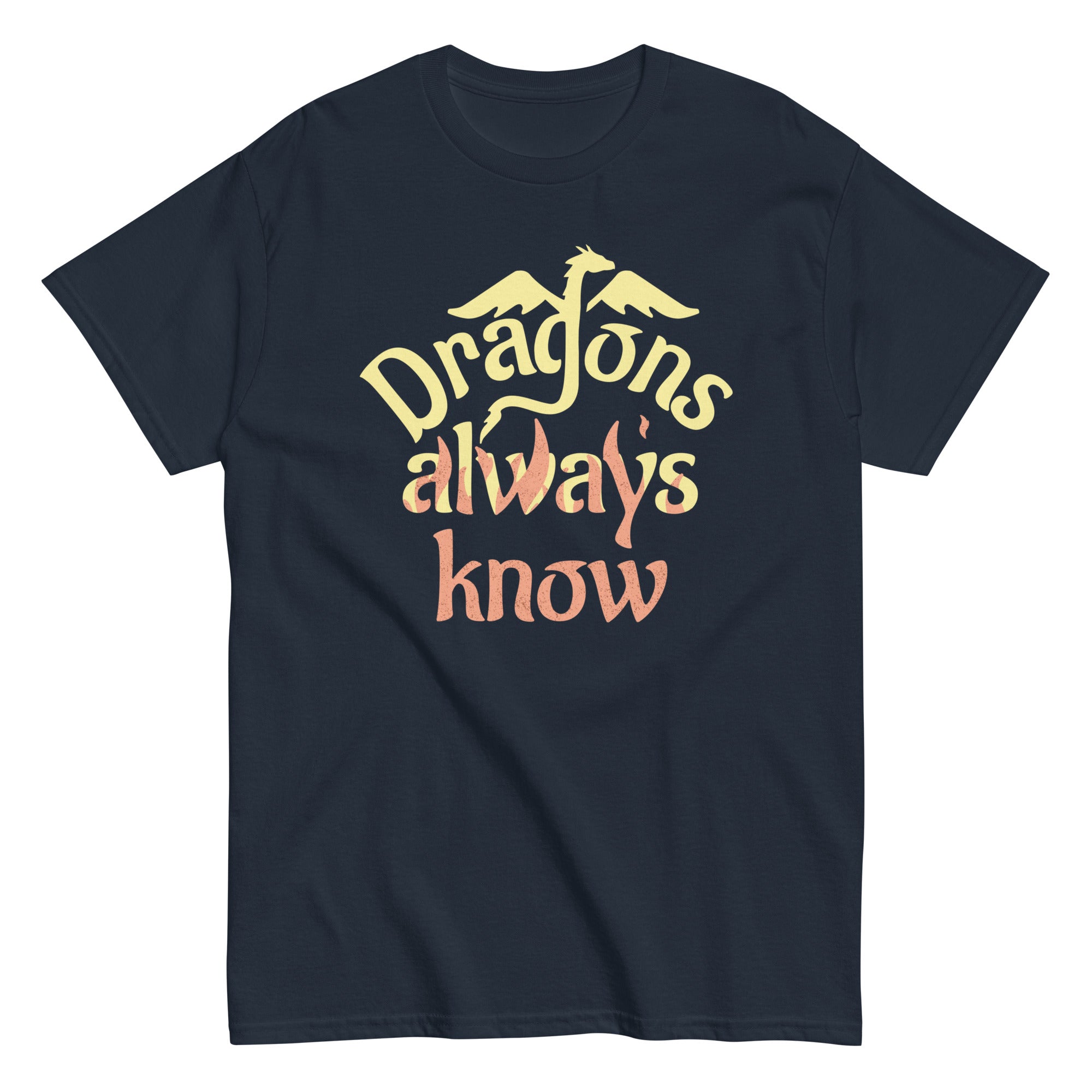 Dragons Always Know Men's Classic Tee