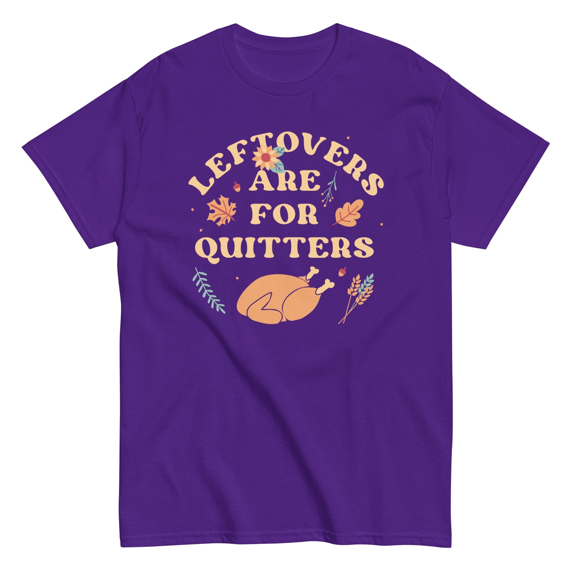 Leftovers Are For Quitters Men's Classic Tee