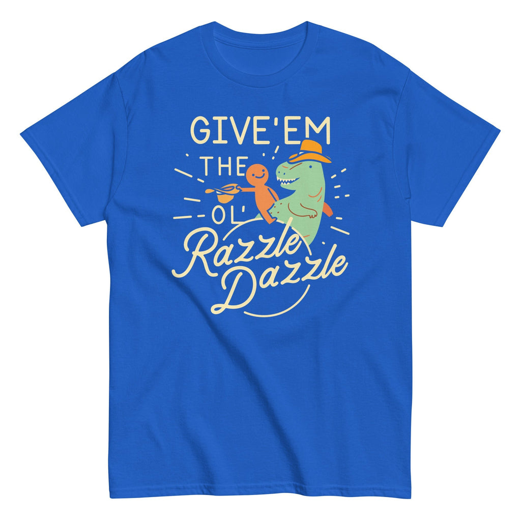 Give'em The Ol' Razzle Dazzle Men's Classic Tee