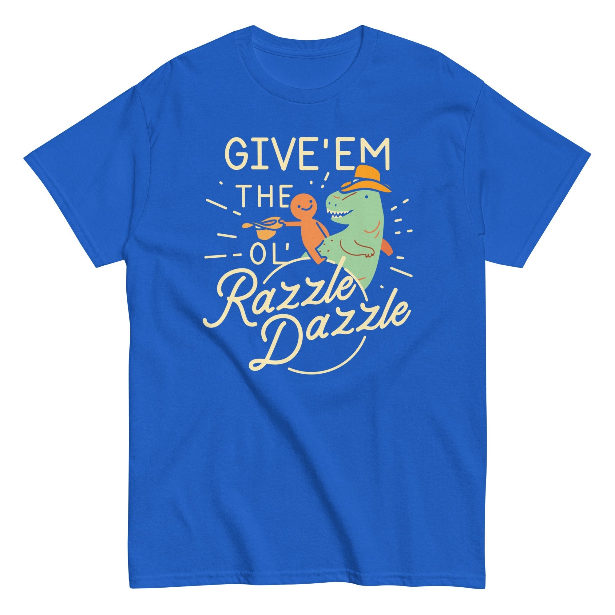 Give'em The Ol' Razzle Dazzle Men's Classic Tee