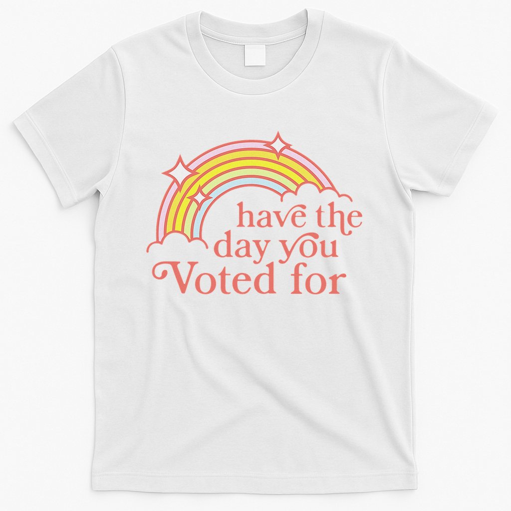 Vintage Have The Day You Voted For Retro Rainbow T-Shirt