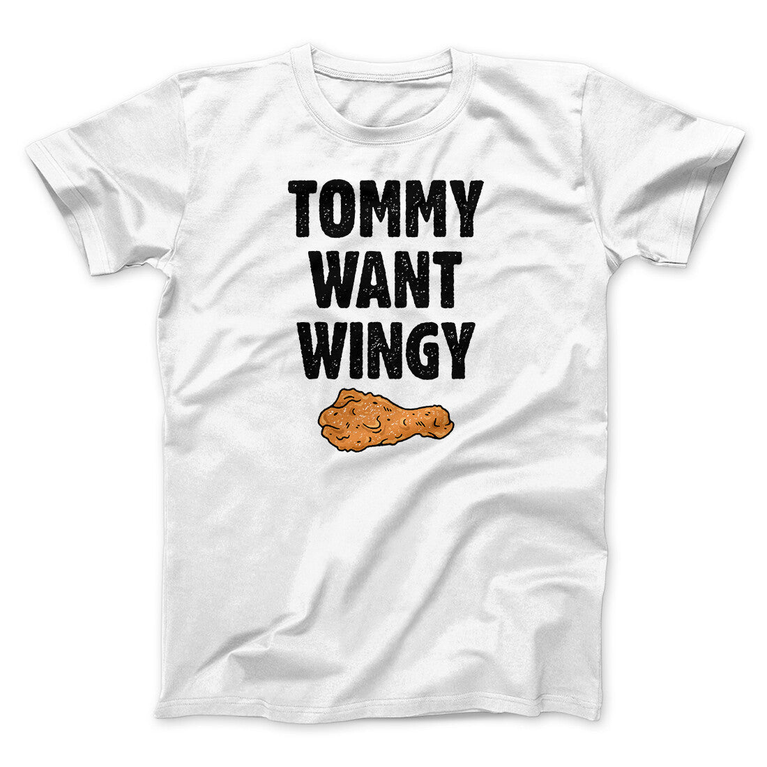 Tommy Want Wingy Funny Movie Men/Unisex T-Shirt