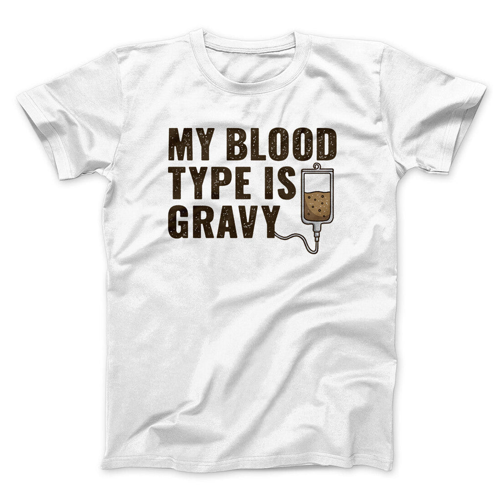 My Blood Type Is Gravy Funny Thanksgiving Men/Unisex T-Shirt