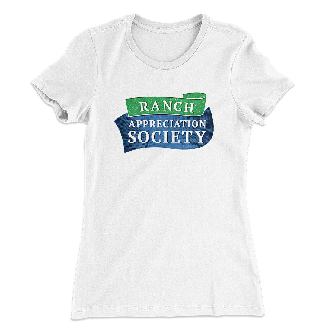 Ranch Appreciation Society Funny Women's T-Shirt