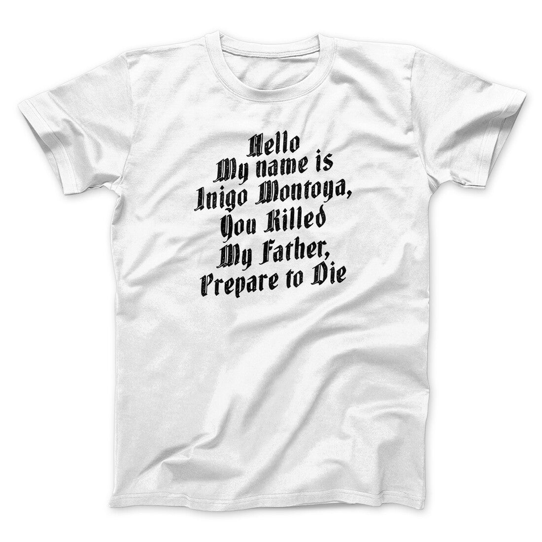 Hello My Name Is Inigo Montoya Funny Movie Men/Unisex T-Shirt