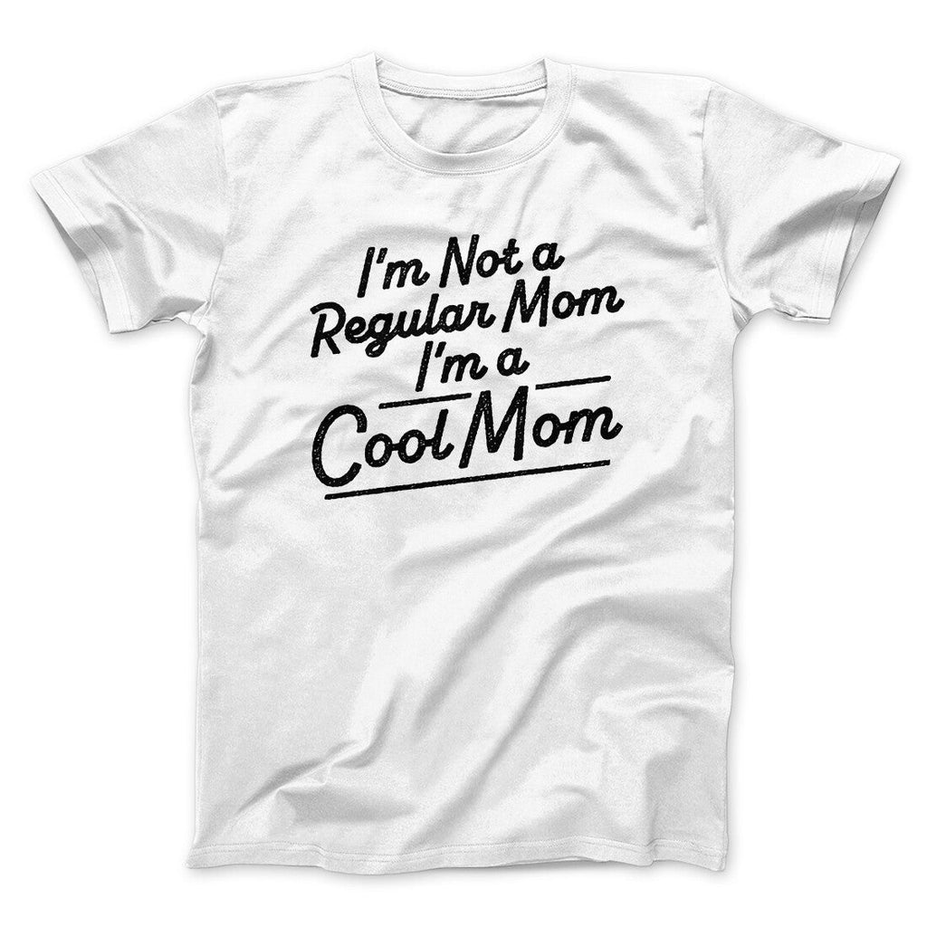 I'm Not A Regular Mom I'm A Cool Mom Funny Movie Men/Unisex T-Shirt
