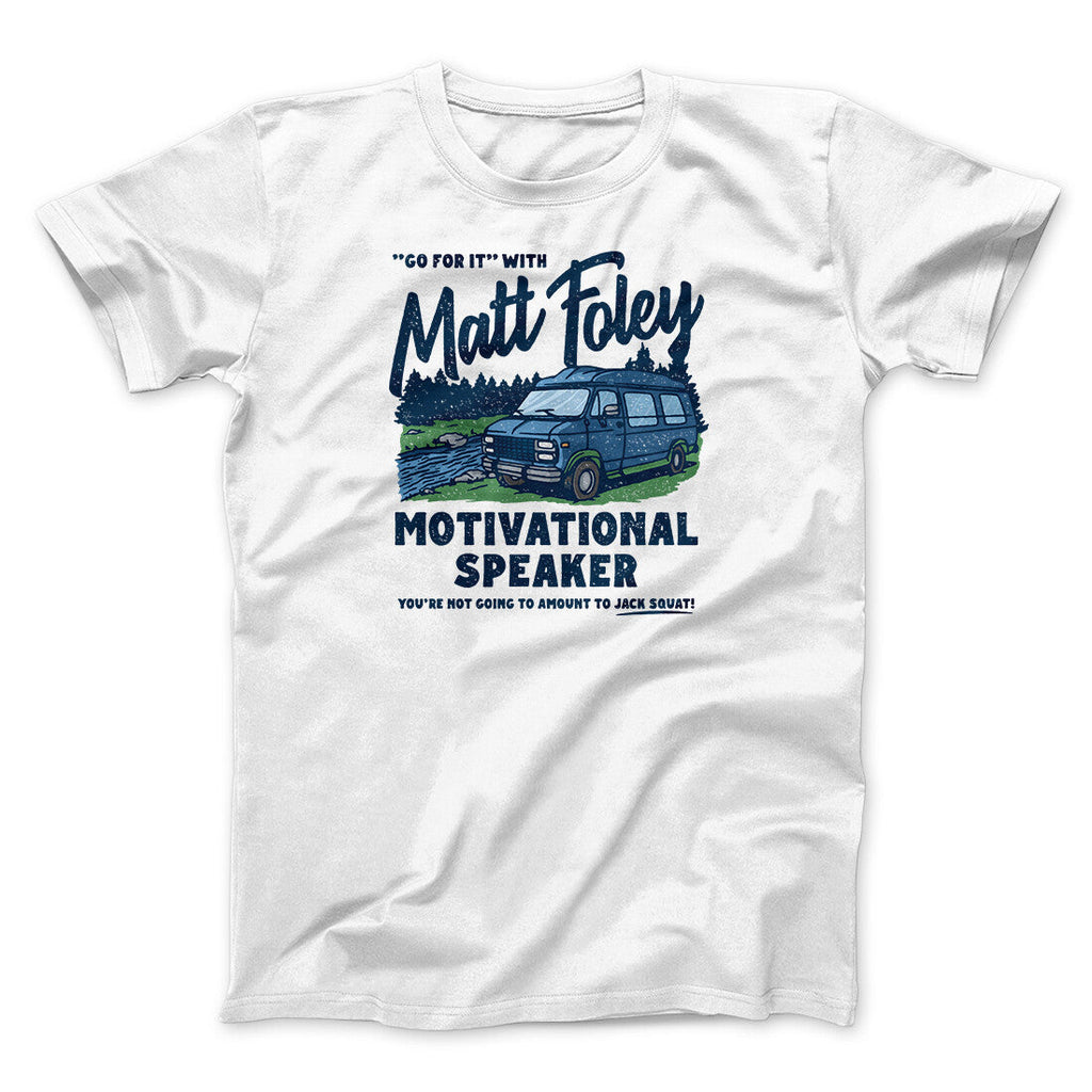 Matt Foley Motivational Speaker Funny Movie Men/Unisex T-Shirt Style001